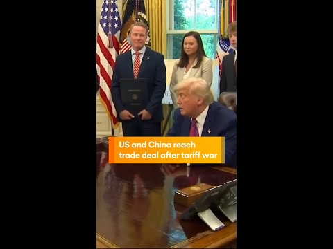 US and China reach trade deal after tariff war