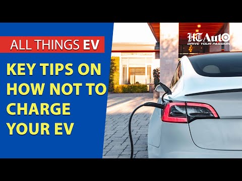 Key Tips On How NOT To Charge Your EV | All Things EV | HT Auto